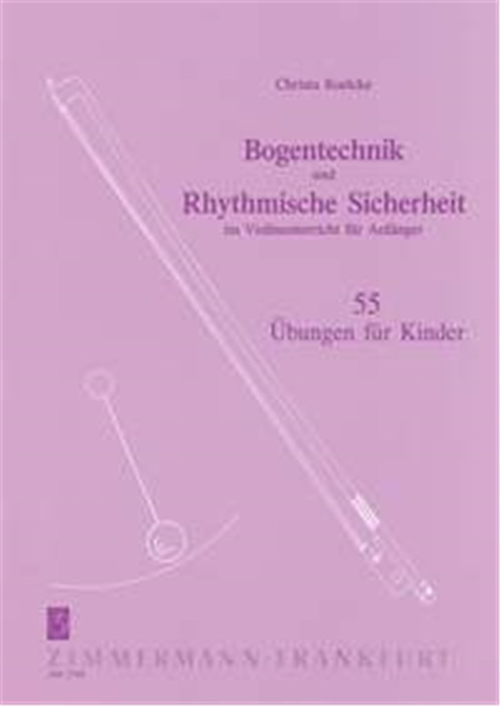 Bogentechnik und Rhythmische Sicherheit