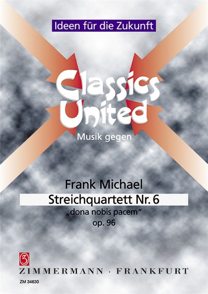 Streichquartett Nr. 6 Dona Nobis Pacem Op. 96