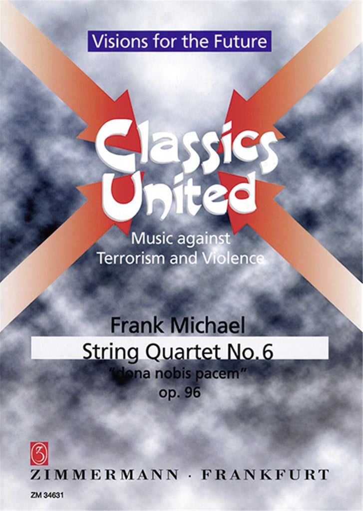 Streichquartett No. 6 Dona Nobis Pacem Op. 96