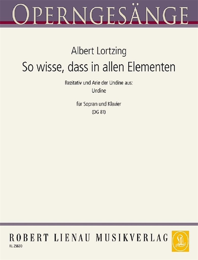 So wisse, dass in allen Elementen (Undine)